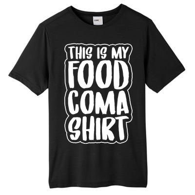 This is My Food Coma Tall Fusion ChromaSoft Performance T-Shirt