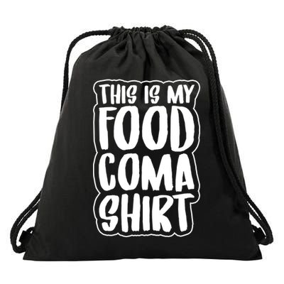 This is My Food Coma Drawstring Bag