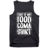 This is My Food Coma Tank Top