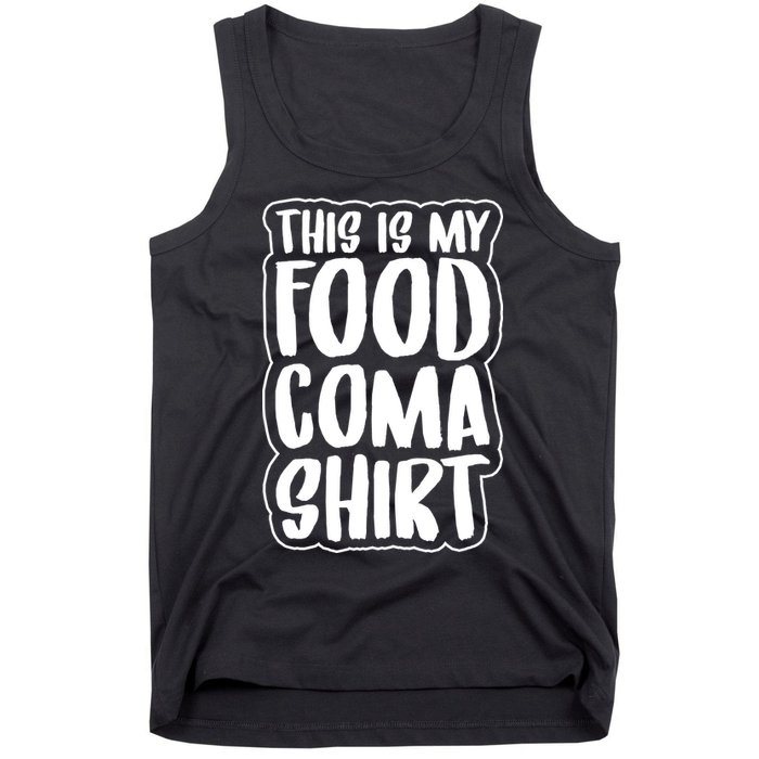 This is My Food Coma Tank Top