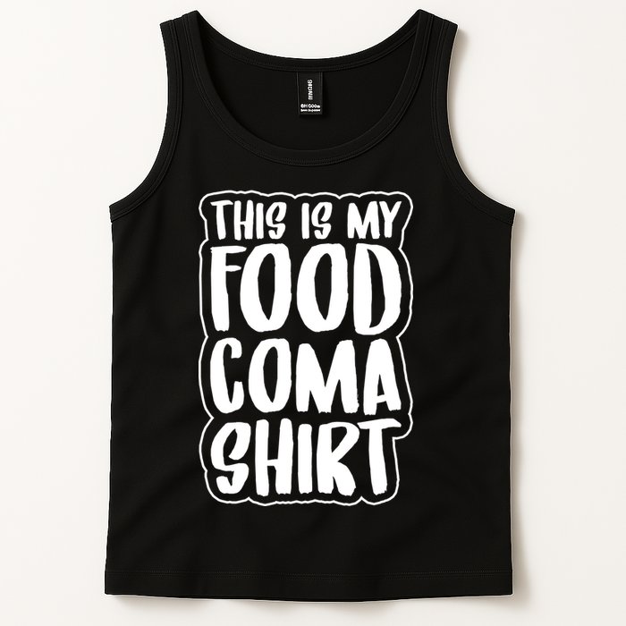 This is My Food Coma Tank Top