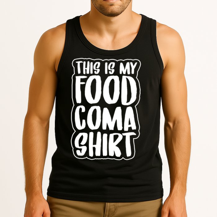 This is My Food Coma Tank Top