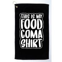 This is My Food Coma Golf Towel