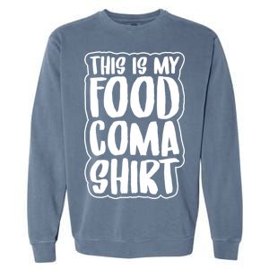 This is My Food Coma Garment-Dyed Sweatshirt