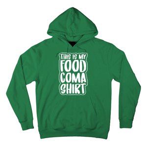 This is My Food Coma Hoodie