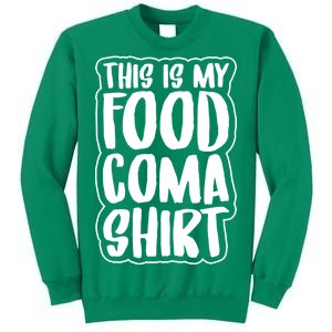 This is My Food Coma Sweatshirt