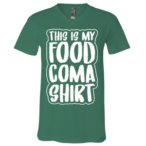 This is My Food Coma V-Neck T-Shirt