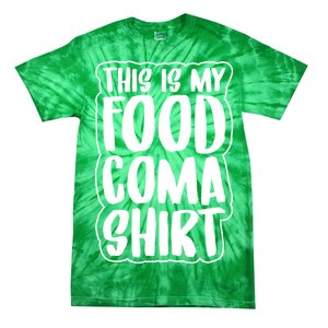 This is My Food Coma Tie-Dye T-Shirt