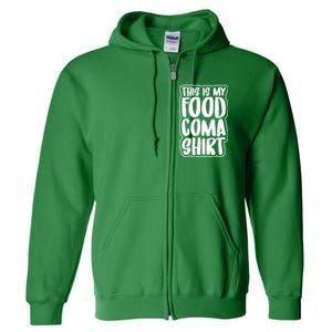 This is My Food Coma Full Zip Hoodie