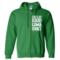 This is My Food Coma Full Zip Hoodie