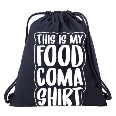 This is My Food Coma Drawstring Bag