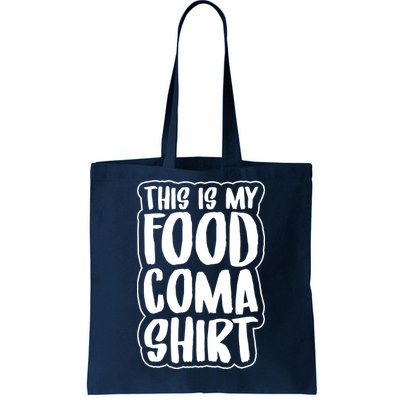 This is My Food Coma Tote Bag