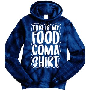 This is My Food Coma Tie Dye Hoodie