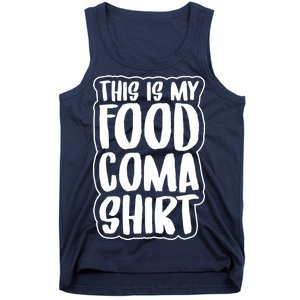 This is My Food Coma Tank Top