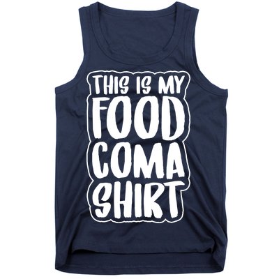 This is My Food Coma Tank Top