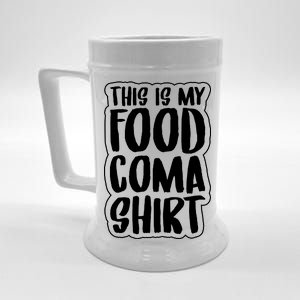 This is My Food Coma Beer Stein