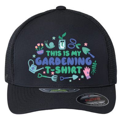 This Is My Gardening Shirt Flexfit Unipanel Trucker Cap