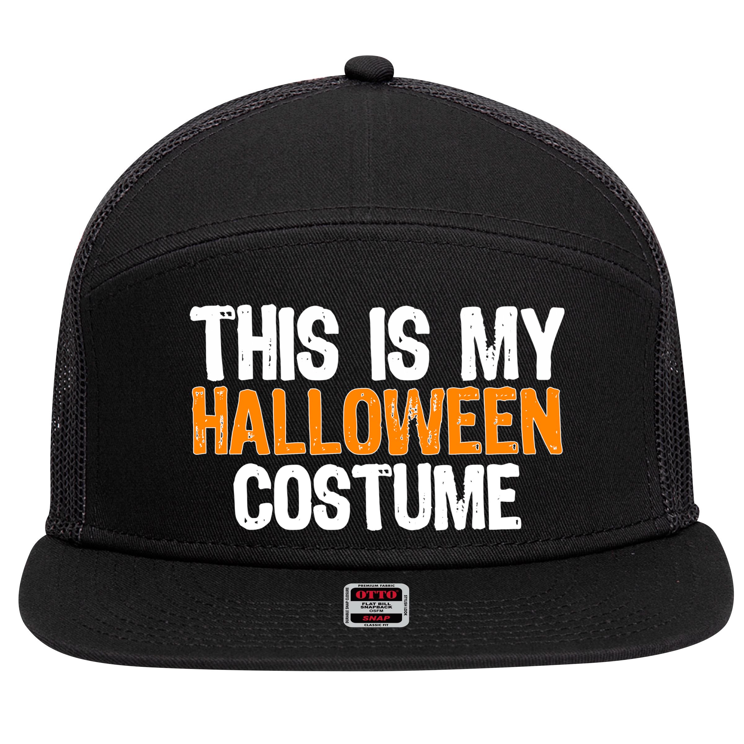 This Is My Halloween Costume 7 Panel Mesh Trucker Snapback Hat