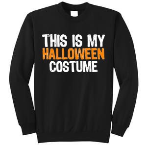 This Is My Halloween Costume Sweatshirt