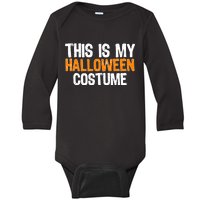 This Is My Halloween Costume Baby Long Sleeve Bodysuit