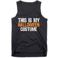 This Is My Halloween Costume Tank Top