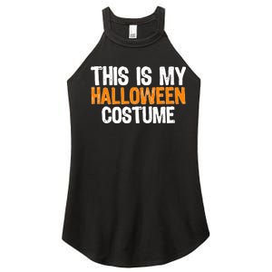 This Is My Halloween Costume Women’s Perfect Tri Rocker Tank