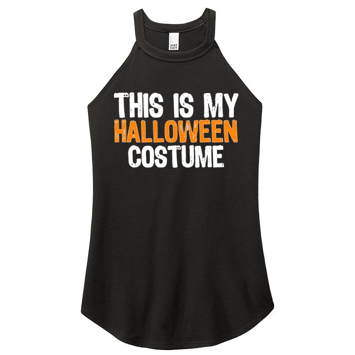 This Is My Halloween Costume Women's Perfect Tri Rocker Tank