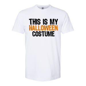 This Is My Halloween Costume Softstyle CVC T-Shirt