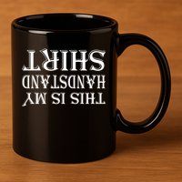 This Is My Handstand Shirt Fitness Design 11oz C Handle Ceramic Mug