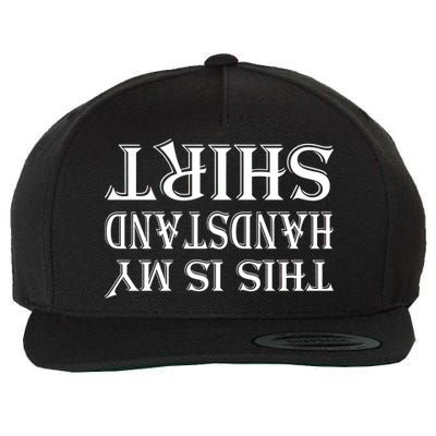 This Is My Handstand Shirt Fitness Design Wool Snapback Cap