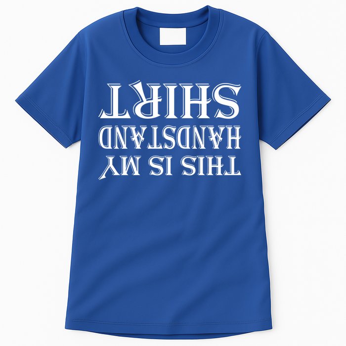 This Is My Handstand Shirt Fitness Design Tall T-Shirt