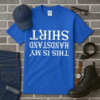 This Is My Handstand Shirt Fitness Design Tall T-Shirt