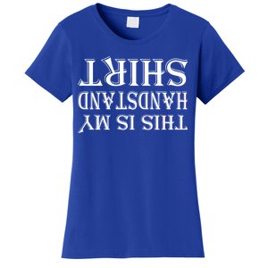 This Is My Handstand Shirt Fitness Design Women's T-Shirt