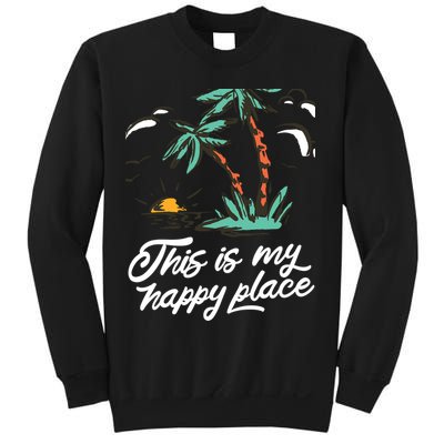 This Is My Happy Place Summer Life Sweatshirt