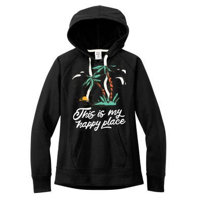 This Is My Happy Place Summer Life Women's Fleece Hoodie