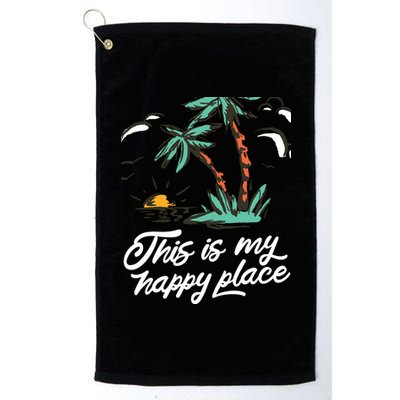 This Is My Happy Place Summer Life Platinum Collection Golf Towel