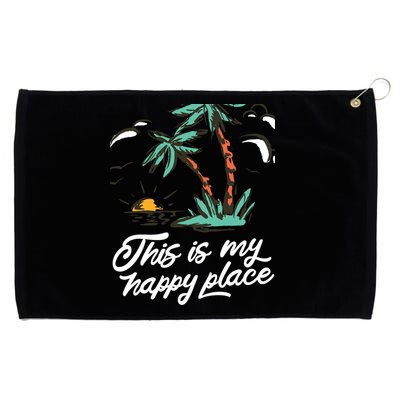 This Is My Happy Place Summer Life Grommeted Golf Towel