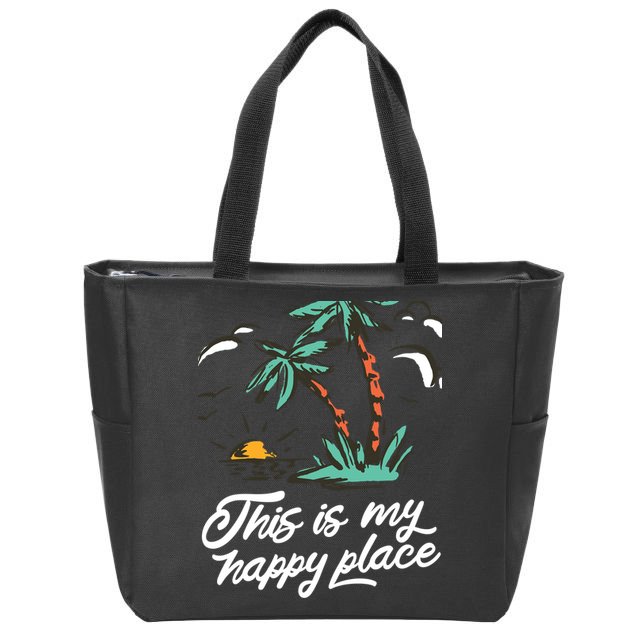 This Is My Happy Place Summer Life Zip Tote Bag