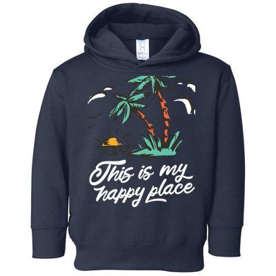 This Is My Happy Place Summer Life Toddler Hoodie