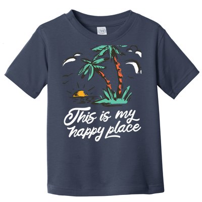 This Is My Happy Place Summer Life Toddler T-Shirt