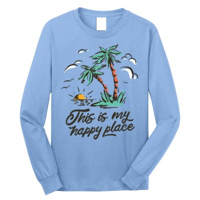 This Is My Happy Place Summer Life Long Sleeve Shirt