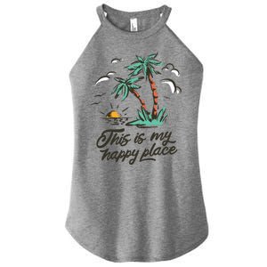 This Is My Happy Place Summer Life Women's Perfect Tri Rocker Tank