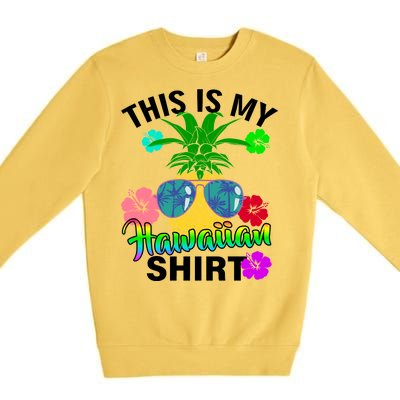 This Is My Hawaiian Premium Crewneck Sweatshirt