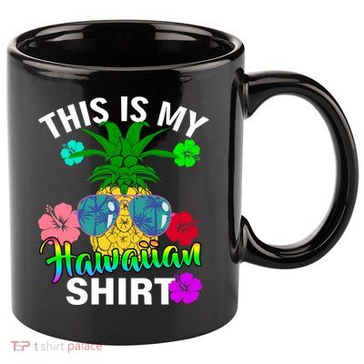 This Is My Hawaiian 11oz C Handle Ceramic Mug