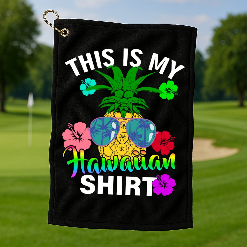 This Is My Hawaiian Golf Towel