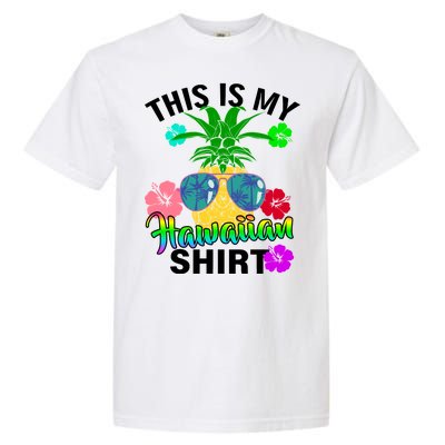 This Is My Hawaiian Garment-Dyed Heavyweight T-Shirt