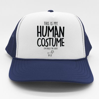 This Is My Human Costume  I'm Really a Goat Trucker Hat