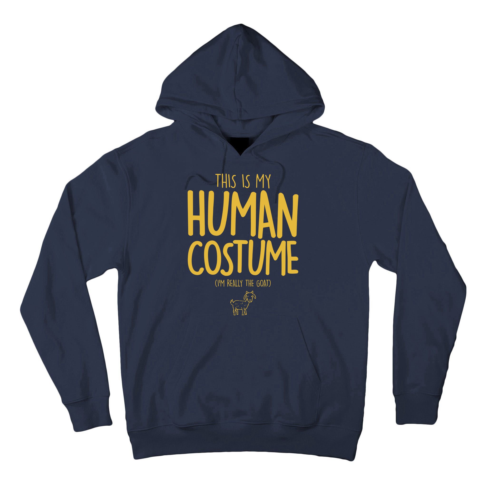 This Is My Human Costume  I'm Really a Goat Tall Hoodie