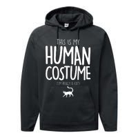 This Is My Human Costume I'm Really a Cat Performance Fleece Hoodie