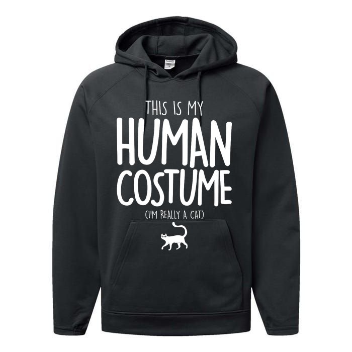 This Is My Human Costume I'm Really a Cat Performance Fleece Hoodie